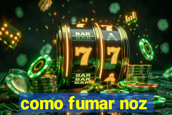 como fumar noz-moscada